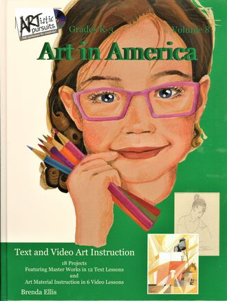 Front cover of ARTistic Pursuits art instruction book, Art in America, links to K -3rd | Vol. 8 information page.