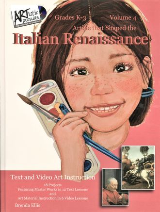Front cover of ARTistic Pursuits art instruction book with dvds, Artists that Shaped the Italian Renaissance, Vol. 4, Text and Video Art Instruction 18 projects