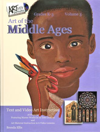 Front cover of ARTistic Pursuits art instruction book with dvds, Art of the Middle Ages, Vol. 3, Text and Video Art Instruction 18 projects