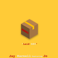 Laid Off by Jay Karnell