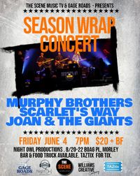 The Scene Season Wrap Concert feat. The Murphy Brothers, Joan and the Giants, Scarlet's Way