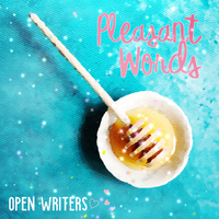 Pleasant Words (Single) by Open Writers