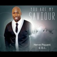 You Are My Savoir by Herve Piquant