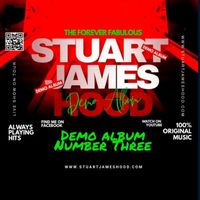 Demo Album Number Three by STUART JAMES HOOD