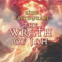 The Wrath Of Jah by king Earthquake