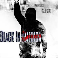 Black In America by Marquis Green ft Prophecy