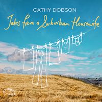 Tales From A Suburban Housewife by Cathy Dobson