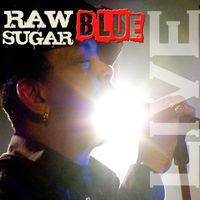 Raw Sugar - LIVE by Sugar Blue