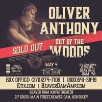 OLIVER ANTHONY: Out of The Woods *SOLD OUT*