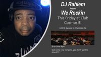 Club Cosmos with DJ Rahiem