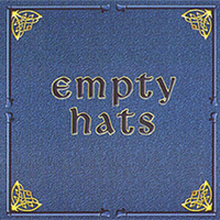 Empty Hats by Empty Hats