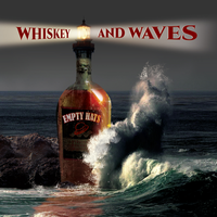 Whiskey and Waves by Empty Hats
