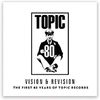 Vision & Revision: The First 80 Years of Topic Records: CD