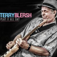 PLAY IT ALL DAY by Terry Blersh