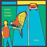 Clues  by Aaron Mayer Frankel