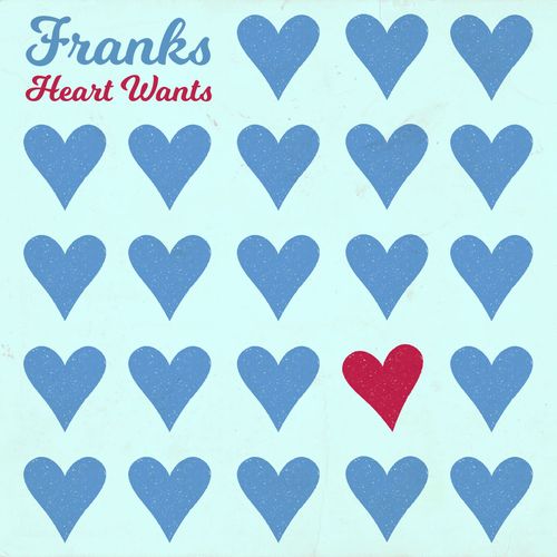 Justin Franks Heart Wants