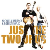 Just The Two Of Us by Michaela Rabitsch & Robert Pawlik