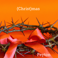 (Christ)mas - Single by Peyton