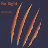 "No Right" Lyrics