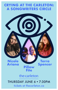 Crying at the Carleton: A Songwriters Circle feat. Nicole Ariana, Pillow Fite, & Terra Spencer
