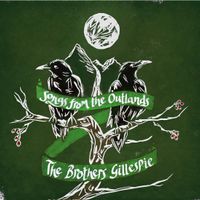 Songs from the Outlands by The Brothers Gillespie