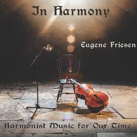 In Harmony by Eugene Friesen