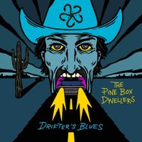 DRIFTER'S BLUES  by The Pine Box Dwellers
