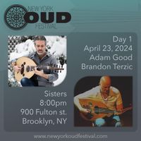 New York Oud Festival Day 1 | Brandon Terzic, Adam Good