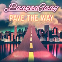 Paved The Way  by Pangea Gang