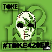 #TOKE420EP by TOKE