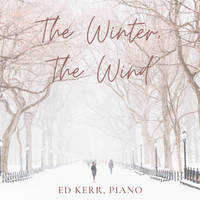 The Winter, The Wind by Ed Kerr