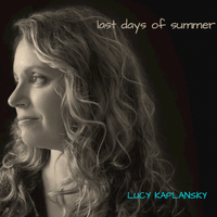 Last Days of Summer (HD version) by Lucy Kaplansky  FOR DOWNLOADS, DOWNLOAD ONTO COMPUTER, NOT PHONE