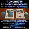 TOMORROW LIMITED RUN Re-useable Shadowbox