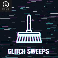 Glitch Sweeps by OhmLab