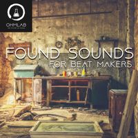 Found Sounds for Beat Makers by OhmLab