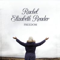 Freedom by Rachel Elizabeth Reader