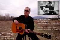 Chris Maxwell with Special Guests Justin Tracy and Ambrosia Parsley 