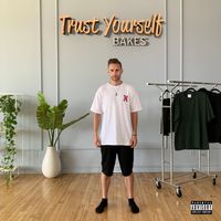 Trust Yourself by Bakes