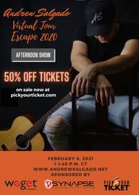 Andrew Salgado - Escape 2020   Virtual 'Solo Acoustic' AFTERNOON Half Price Tickets 1-1:30 pm CST
