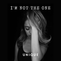 I'm Not the One by Unique