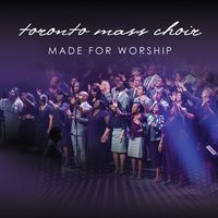 Made for Worship: Toronto Mass Choir (CD/DVD)