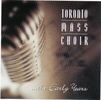 The Early Years: Toronto Mass Choir (CD)