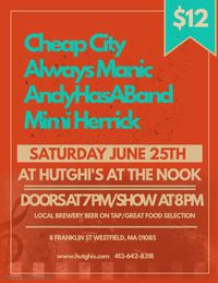 Cheap City/Always Manic/AndyHasABand/Mimi Herrick @ Hutghi's At The Nook