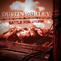 Battle for Utopia by Dustin Burley