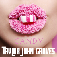 Candy by Taylor John Graves