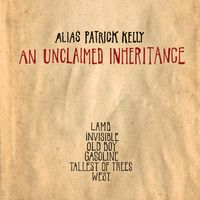 An Unclaimed Inheritance by Alias Patrick Kelly
