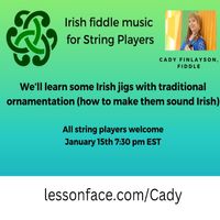 ONLINE: Irish Fiddle workshop for String Players: FIddle, violin, viola, cello