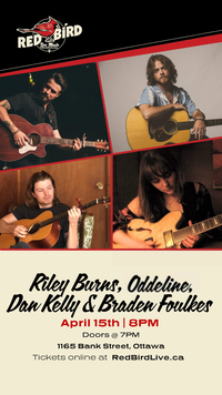 Red Bird Presents; Dan Kelly, Riley Burns, Oddeline, and Braden Foulkes