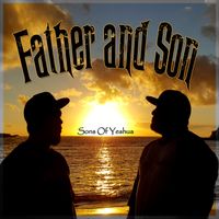 Father and Son by Sons Of Yeshua