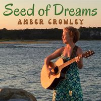 Seed of Dreams by Amber Crowley